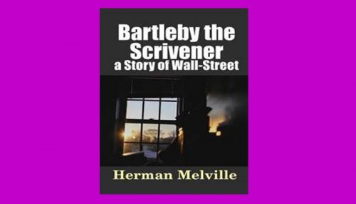 Bartleby The Scrivener