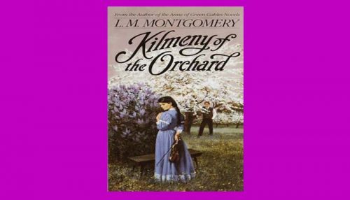 Kilmeny Of The Orchard