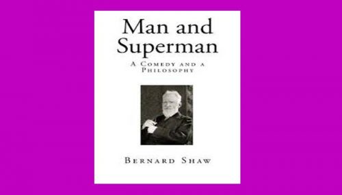 Man And Superman: A Comedy And A Philosophy