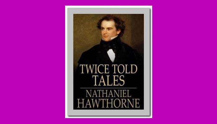 Download Twice Told Tales Pdf Book By Nathaniel Hawthorne