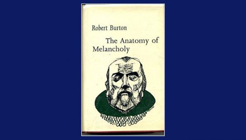 the anatomy of melancholy by robert burton