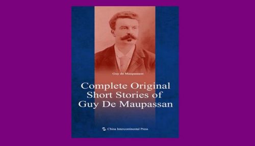 Complete Original Short Stories Of Guy De Maupassant