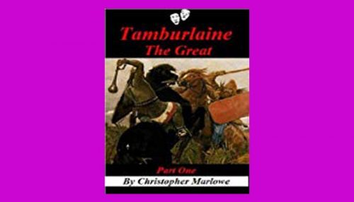 Tamburlaine The Great