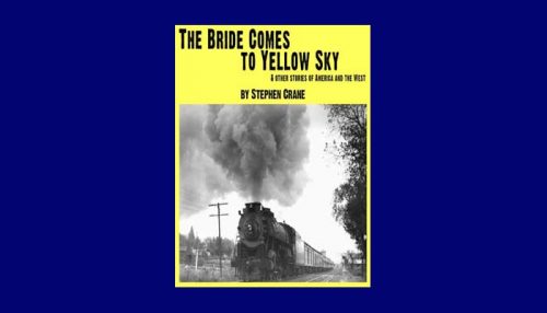 The Bride Comes To Yellow Sky